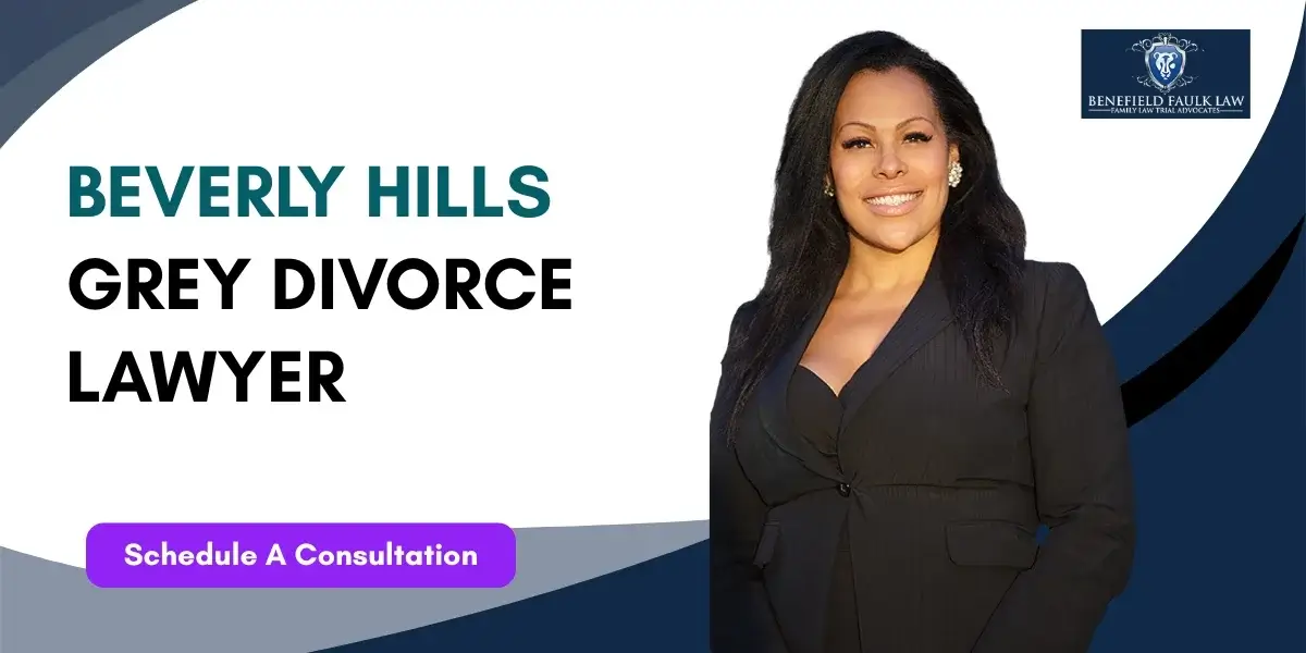 beverly hills grey divorce lawyer