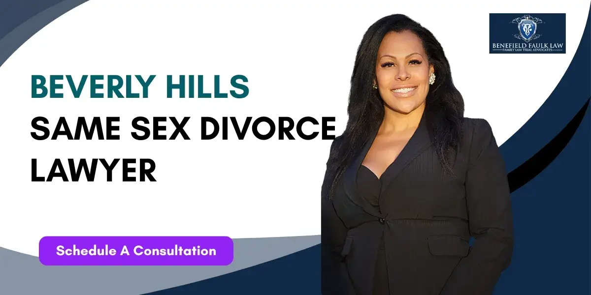 Hire a trusted Beverly Hills Same Sex Divorce Lawyer for divorce representation